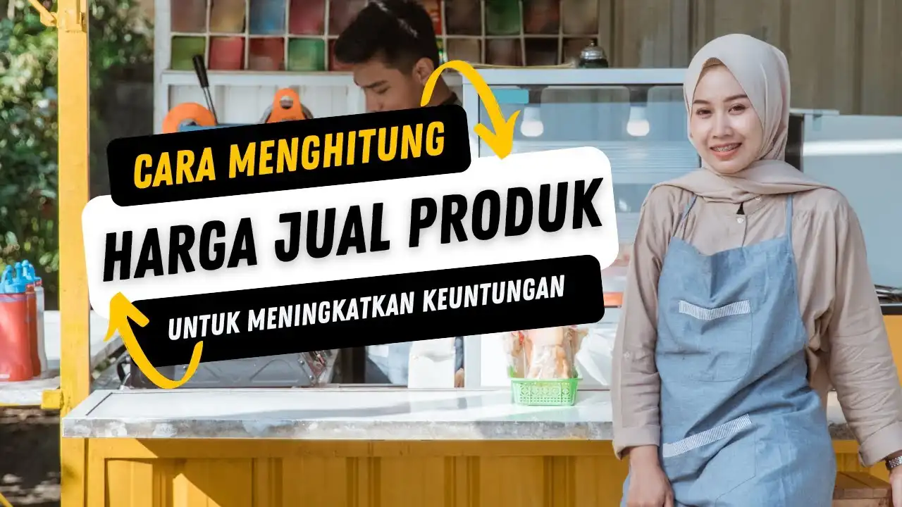 Cara UMKM Menentukan Harga Jual Produk agar Tetap Kompetitif dan Menguntungkan_11zon Cara UMKM Menentukan Harga Jual Produk agar Tetap Kompetitif dan Menguntungkan